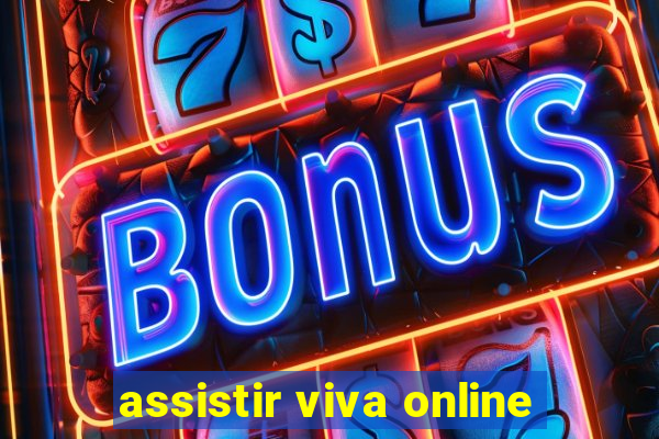 assistir viva online